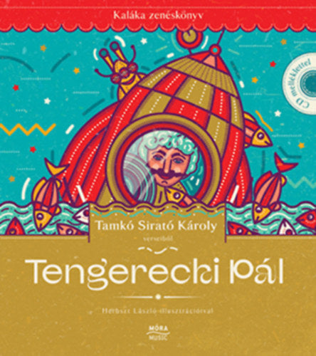 Tengerecki Pál - Kaláka zenéskönyv CD-melléklettel - Tamkó Sirató Károly