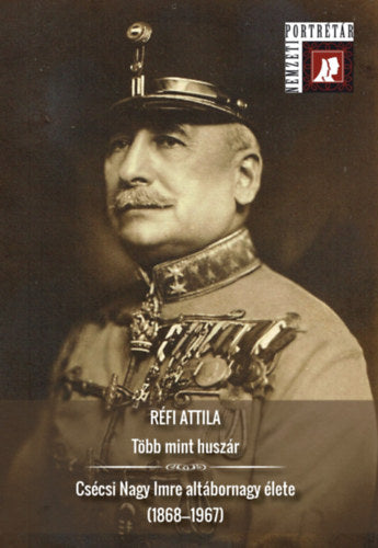 Több mint huszár - Réfi Attila