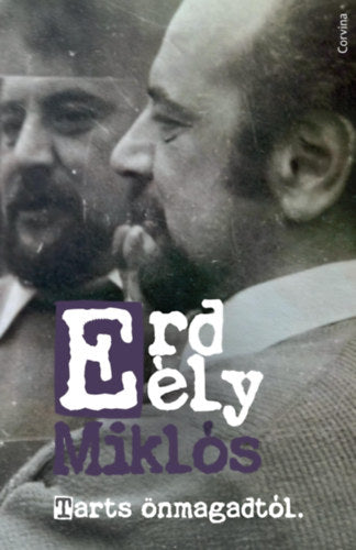 Tarts önmagadtól - Erdély Miklós