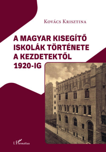 A magyar kisegítő iskolák története a kezdetektől 1920-ig - Kovács Krisztina