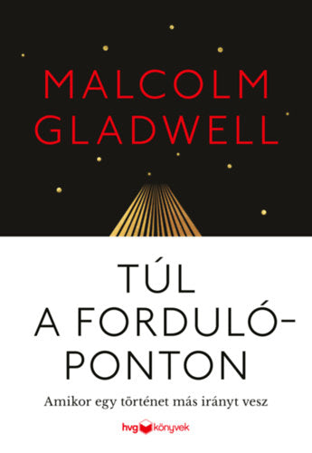 Túl a fordulóponton - Malcolm Gladwell