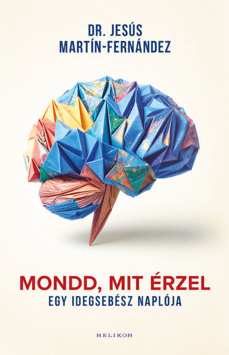 Mondd, mit érzel - Dr. Jesús Martín-Fernández