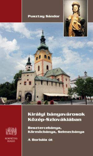Királyi bányavárosok Közép- Szlovákiában