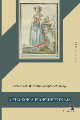 A filozófia propedeutikája - Friedrich Wilhelm Joseph Schelling