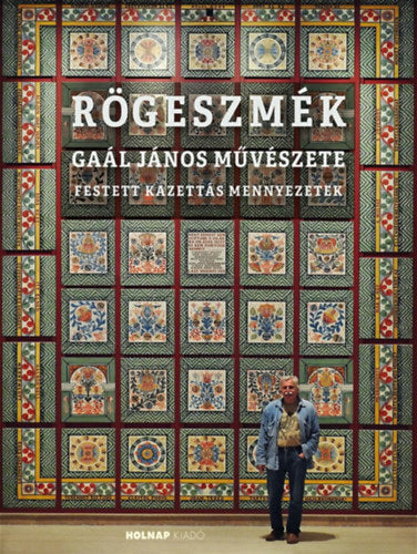 Rögeszmék - Gaál János