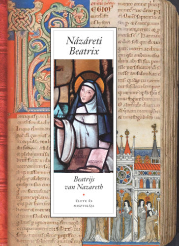 Názáreti Beatrix élete és misztikája - 