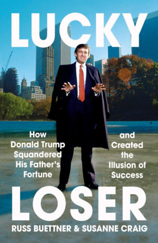 Lucky Loser - Russ Buettner, Susanne Craig