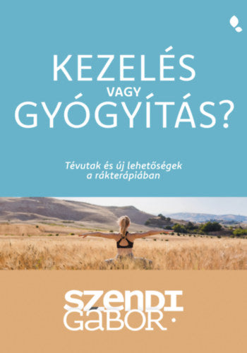 Kezelés vagy gyógyítás? - Szendi Gábor