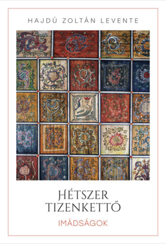 Hétszer tizenkettő - Hajdú Zoltán Levente