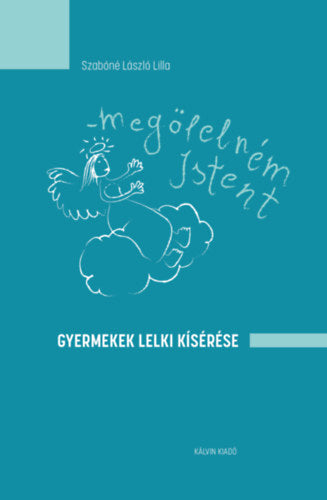 Megölelném Istent - Szabóné László Lilla