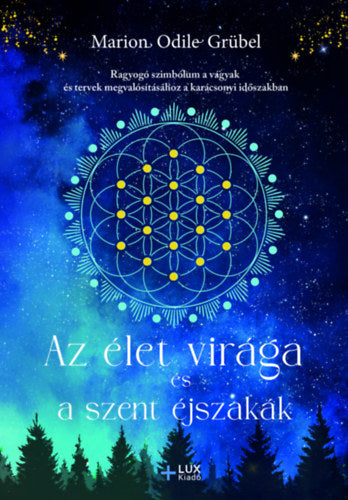 Az élet virága és a szent éjszakák - Marion Odile Grübel