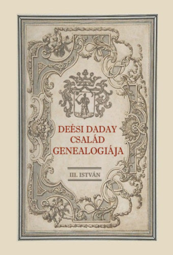 A deési Daday család genealogiája - III.István