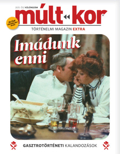 Múlt-kor 2025. őszi különszám: Imádunk enni