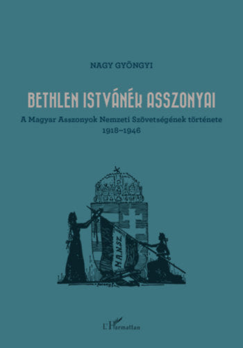 Bethlen Istvánék asszonyai - Nagy Gyöngyi