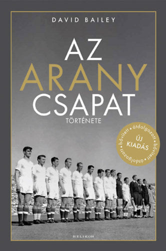 Az aranycsapat története - Bailey, David