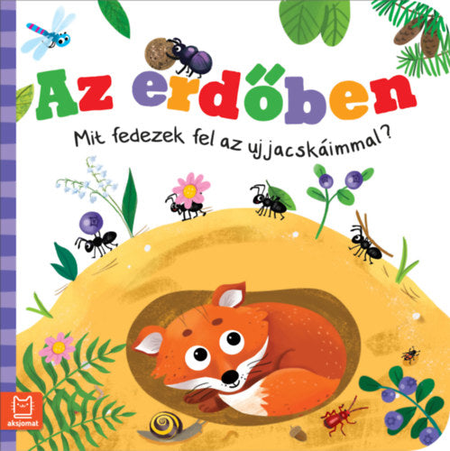 Az erdőben - Mit fedezek fel az ujjacskáimmal?