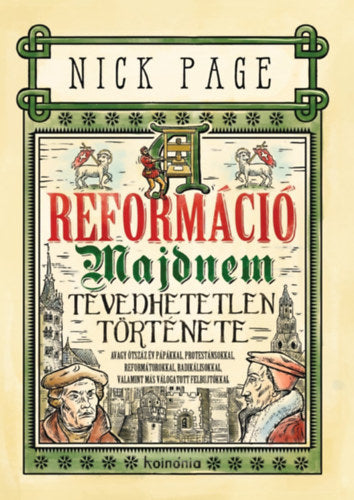A reformáció majdnem tévedhetetlen története - Nick Page