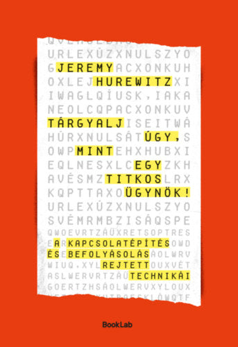 Tárgyalj úgy, mint egy titkos ügynök! - Jeremy Hurewitz