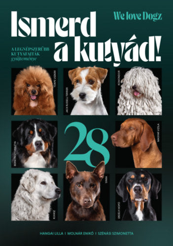 Ismerd a kutyád! - Hangai Lilla, Molnár Enikő, Szénási Szimonetta