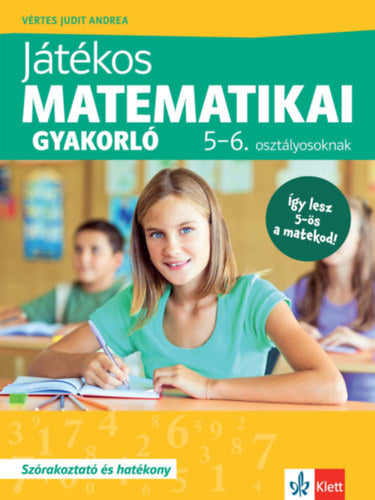 Játékos matematikai gyakorló 5-6. osztályosoknak - Vértes Judit Andrea