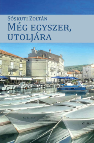 Még egyszer utoljára - Sóskuti Zoltán