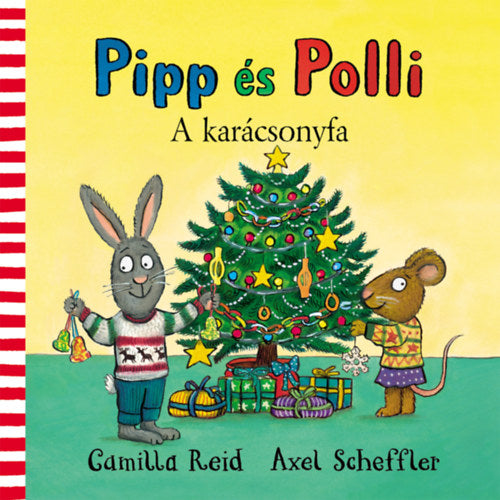 Pipp és Polli - A karácsonyfa - Axel Scheffler, Reid, Camilla