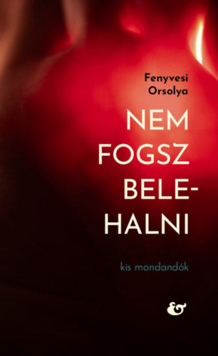 Nem fogsz belehalni - Kis mondandók