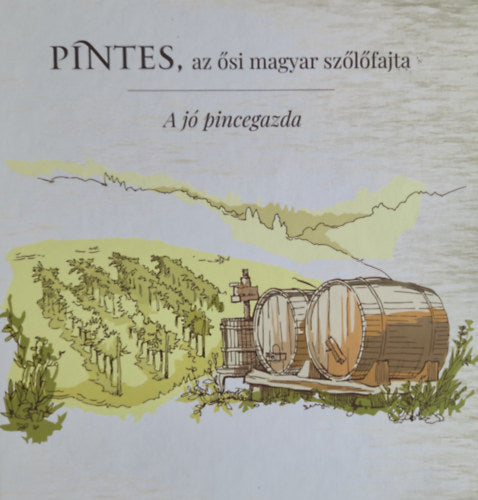 Pintes, az ősi magyar szőlőfajta