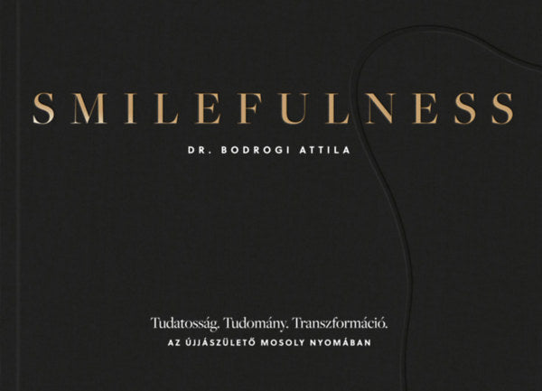 Smilefulness - Dr. Bodrogi Attila