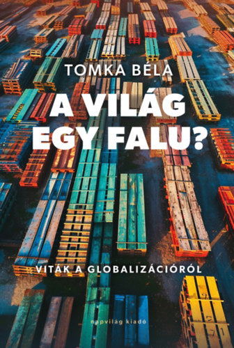 A világ egy falu? - Tomka Béla