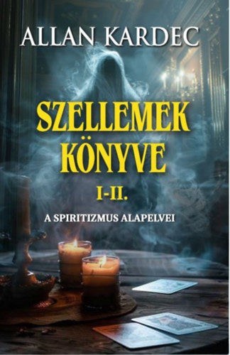 Szellemek könyve I-II. - Kardec, Allan