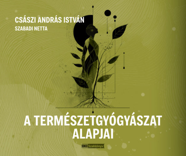A természetgyógyászat alapjai - Császi András István