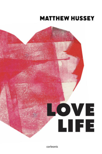 Love Life - Hussey, Matthew