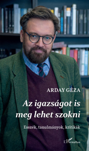 Az igazságot is meg lehet szokni