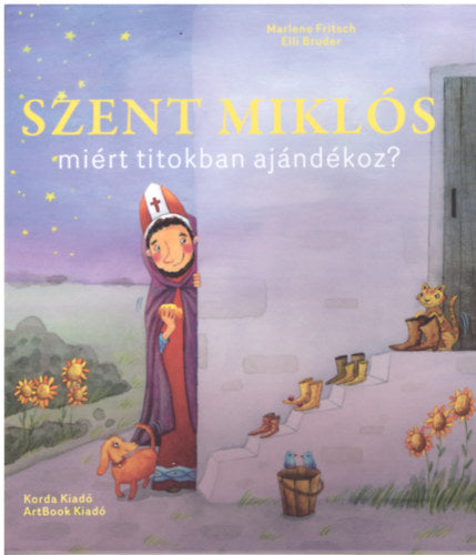 Szent Miklós miért titokban ajándékoz?