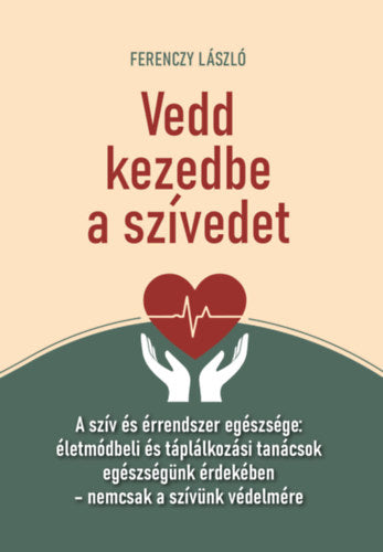 Vedd kezedbe a szívedet - Ferenczy László
