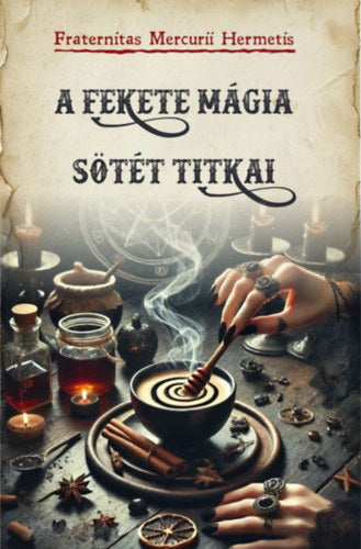 A fekete mágia sötét titkai - 