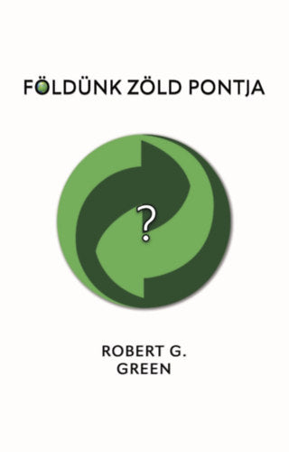 Földünk zöld pontja - Robert G. Green