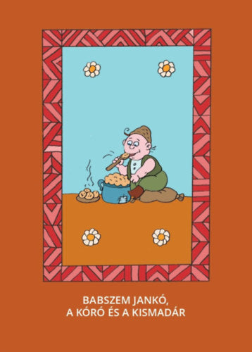 Babszem Jankó, A kóró és a kismadár