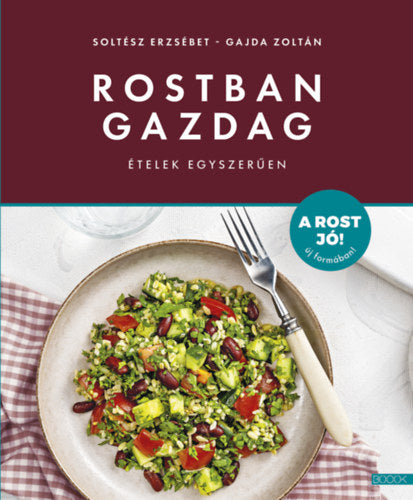 Rostban gazdag ételek egyszerűen