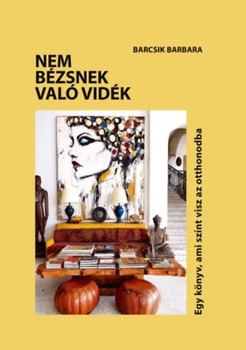 Nem bézsnek való vidék - Barcsik Barbara