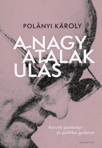 A nagy átalakulás - Polányi Károly