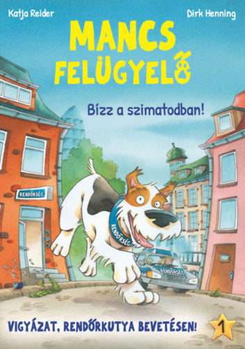 Mancs Felügyelő 1. - Bízz a szimatodban!