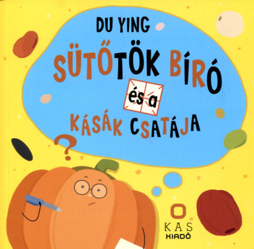 Sütőtök Bíró és a kásák csatája