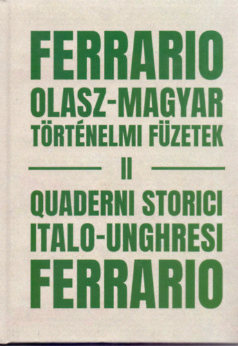 Ferrario Olasz -Magyar történelmi füzetek II . - II Quaderni storici italo-ungheresi Ferrario II. - 