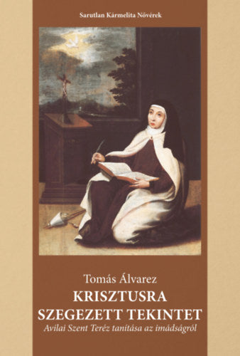 Krisztusra szegezett tekintet - Tomás Álvarez