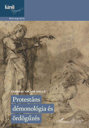 Protestáns démonológia és ördögűzés - Csanádi Viktor Holló