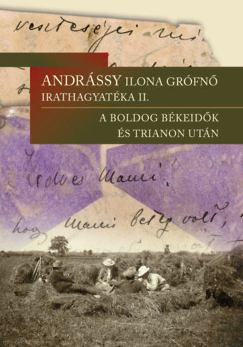 Andrássy Ilona grófnő irathagyatéka II.