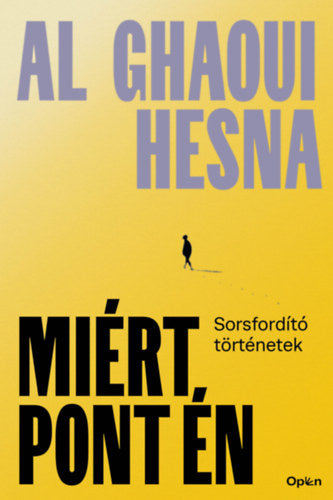 Miért pont én - Al Ghaoui Hesna