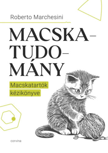 Macskatudomány - Macskatartók kézikönyve - Roberto Marchesini